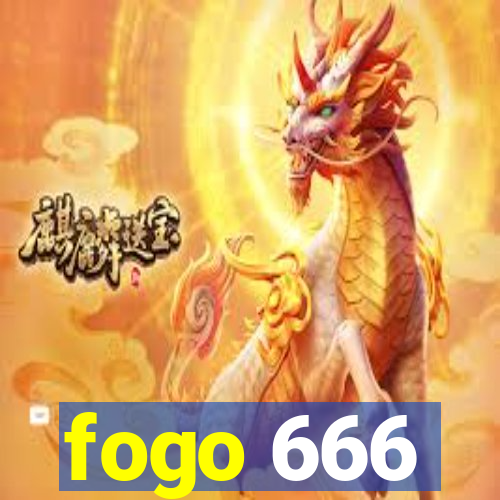 fogo 666